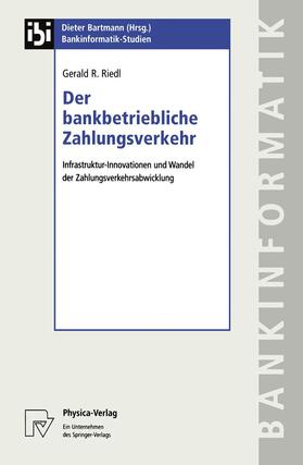 Riedl | Riedl, G: Der bankbetriebliche Zahlungsverkehr | Buch | 978-3-7908-1452-1 | sack.de