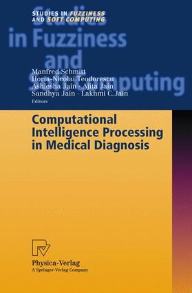 Schmitt / Teodorescu / Jain | Computational Intelligence Processing in Medical Diagnosis | Buch | 978-3-7908-1463-7 | sack.de
