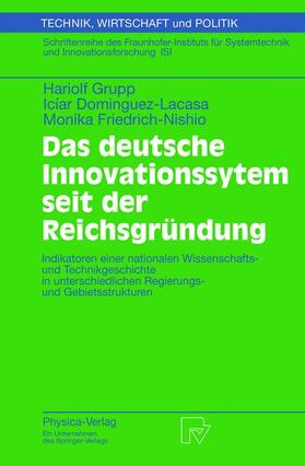 Grupp / Dominguez-Lacasa / Friedrich-Nishio | Grupp, H: Das deutsche Innovationssystem seit der Reichsgrün | Buch | 978-3-7908-1479-8 | sack.de