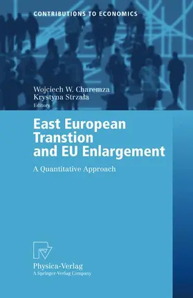 Strzala / Charemza |  East European Transition and EU Enlargement | Buch |  Sack Fachmedien