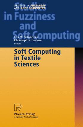 Sztandera / Pastore |  Soft Computing in Textile Sciences | Buch |  Sack Fachmedien