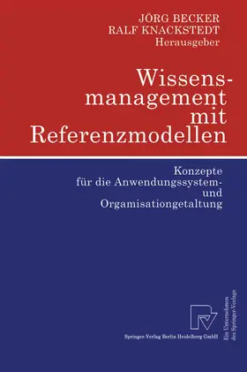 Becker / Knackstedt | Wissensmanagement mit Referenzmodellen | Buch | 978-3-7908-1514-6 | www.sack.de