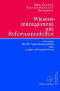 Knackstedt / Becker |  Wissensmanagement mit Referenzmodellen | Buch |  Sack Fachmedien
