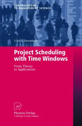 Dorndorf | Project Scheduling with Time Windows | Buch | 978-3-7908-1516-0 | sack.de