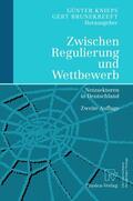 Knieps / Brunekreeft |  Zwischen Regulierung und Wettbewerb | Buch |  Sack Fachmedien