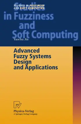 Jin |  Advanced Fuzzy Systems Design and Applications | Buch |  Sack Fachmedien