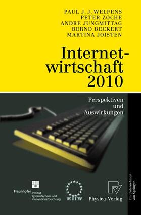 Welfens / Zoche / Joisten | Internetwirtschaft 2010 | Buch | 978-3-7908-1560-3 | sack.de
