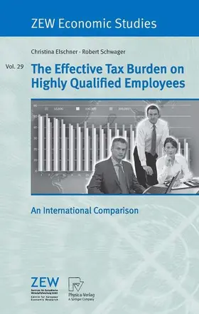 Elschner / Schwager |  The Effective Tax Burden on Highly Qualified Employees | Buch |  Sack Fachmedien