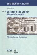 Lauer |  Lauer, C: Education and Labour Market Outcomes | Buch |  Sack Fachmedien