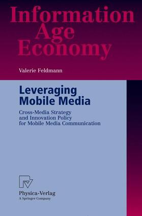 Feldmann | Feldmann, V: Leveraging Mobile Media | Buch | 978-3-7908-1575-7 | sack.de