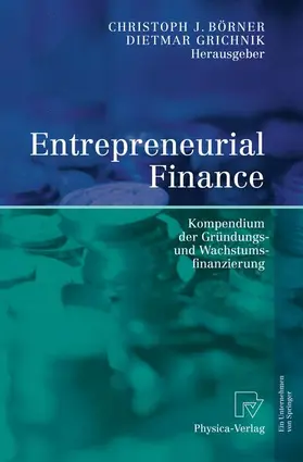 Börner / Grichnik | Entrepreneurial Finance | Buch | 978-3-7908-1577-1 | www.sack.de