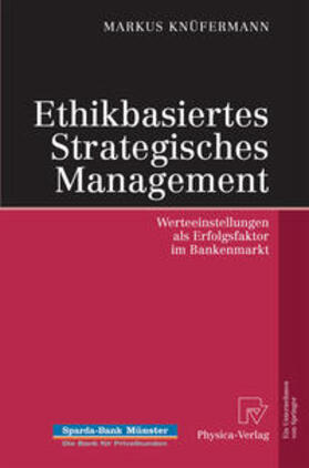 Knüfermann | Knüfermann, M: Ethikbasiertes Strategisches Management | Buch | 978-3-7908-1589-4 | sack.de