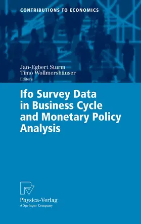 Sturm / Wollmershäuser | Ifo Survey Data in Business Cycle and Monetary Policy Analysis | E-Book | sack.de