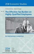 Elschner / Schwager |  The Effective Tax Burden on Highly Qualified Employees | eBook | Sack Fachmedien