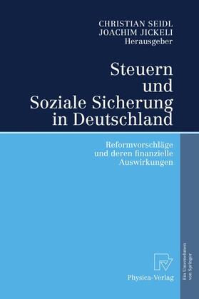 Jickeli / Seidl | Steuern und Soziale Sicherung in Deutschland | Buch | 978-3-7908-1689-1 | sack.de