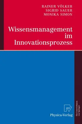 Völker / Simon / Sauer |  Wissensmanagement im Innovationsprozess | Buch |  Sack Fachmedien