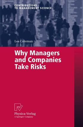 Coleman |  Coleman, L: Why Managers and Companies Take Risks | Buch |  Sack Fachmedien