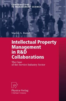 Bader | Intellectual Property Management in R&D Collaborations | Buch | 978-3-7908-1702-7 | sack.de