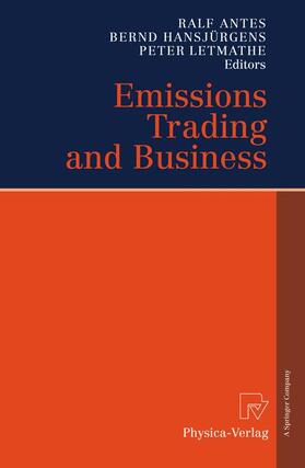 Antes / Hansjürgens / Letmathe | Emissions Trading and Business | Buch | 978-3-7908-1747-8 | sack.de