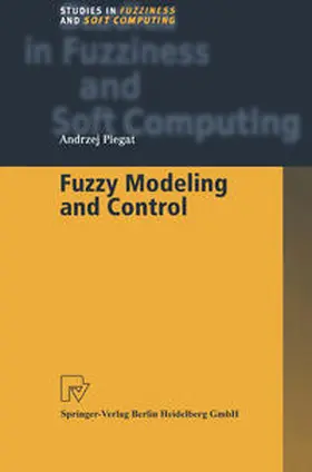 Piegat |  Fuzzy Modeling and Control | eBook | Sack Fachmedien