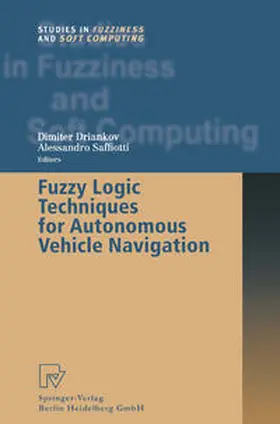 Driankov / Saffiotti | Fuzzy Logic Techniques for Autonomous Vehicle Navigation | E-Book | sack.de