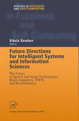 Kasabov |  Future Directions for Intelligent Systems and Information Sciences | eBook | Sack Fachmedien
