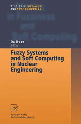 Ruan |  Fuzzy Systems and Soft Computing in Nuclear Engineering | eBook | Sack Fachmedien