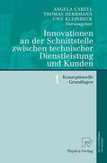 Carell / Herrmann / Kleinbeck |  Innovationen an der Schnittstelle zwischen technischer Dienstleistung und Kunden 1 | Buch |  Sack Fachmedien