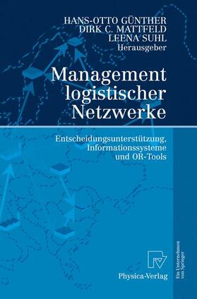 Günther / Suhl / Mattfeld | Management logistischer Netzwerke | Buch | sack.de