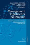 Günther / Suhl / Mattfeld |  Management logistischer Netzwerke | Buch |  Sack Fachmedien