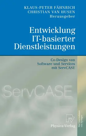 Fähnrich / van Husen |  Entwicklung IT-basierter Dienstleistungen | eBook | Sack Fachmedien