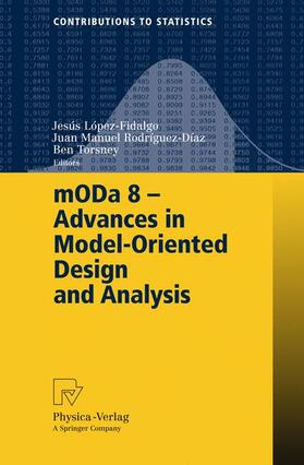 Lopez-Fidalgo / Rodríguez-Díaz / Torsney | mODa 8 - Advances in Model-Oriented Design and Analysis | Buch | 978-3-7908-1951-9 | sack.de
