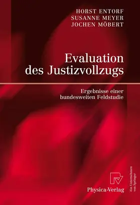 Entorf / Meyer / Möbert |  Evaluation des Justizvollzugs | eBook | Sack Fachmedien