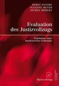 Entorf / Meyer / Möbert |  Evaluation des Justizvollzugs | eBook | Sack Fachmedien