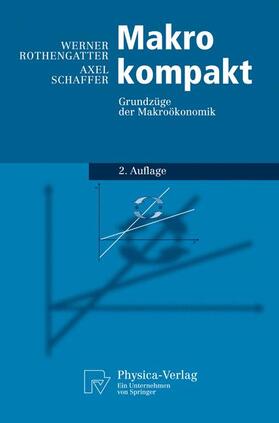 Rothengatter / Schaffer | Schaffer, A: Makro kompakt | Buch | 978-3-7908-2007-2 | sack.de