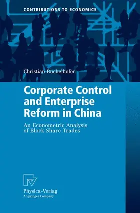 Büchelhofer | Corporate Control and Enterprise Reform in China | Buch | 978-3-7908-2019-5 | sack.de