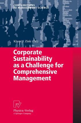 Zink | Corporate Sustainability as a Challenge for Comprehensive Ma | Buch | 978-3-7908-2045-4 | sack.de