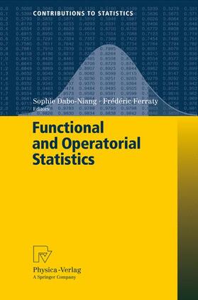 Dabo-Niang / Ferraty | Functional and Operatorial Statistics | Buch | 978-3-7908-2061-4 | sack.de