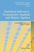 Schipp / Krämer |  Statistical Inference, Econometric Analysis and Matrix Algeb | Buch |  Sack Fachmedien