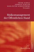 Scholz / Schwintowski / Schuler |  Risikomanagement der Öffentlichen Hand | Buch |  Sack Fachmedien