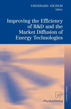 Jochem | Improving the Efficiency of R&D and the Market Diffusion of Energy Technologies | Buch | 978-3-7908-2153-6 | sack.de
