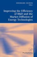 Jochem |  Improving the Efficiency of R&D and Market Diffusion | Buch |  Sack Fachmedien