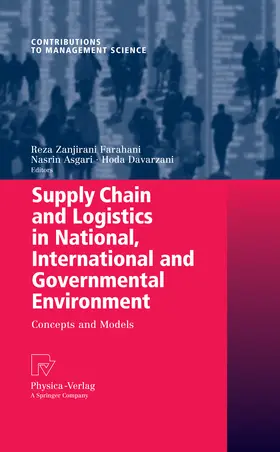 Zanjirani Farahani / Asgari / Davarzani |  Supply Chain and Logistics in National, International and Governmental Environment | eBook | Sack Fachmedien