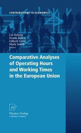 Delsen / Bauer / Cette | Comparative Analyses of Operating Hours and Working Times in | Buch | 978-3-7908-2184-0 | sack.de