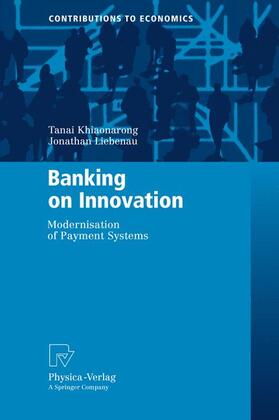 Khiaonarong / Liebena | Khiaonarong, T: Banking on Innovation | Buch | 978-3-7908-2332-5 | sack.de