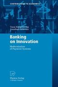 Khiaonarong / Liebena |  Khiaonarong, T: Banking on Innovation | Buch |  Sack Fachmedien