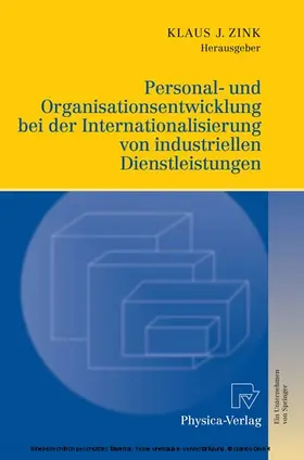 Zink | Personal- und Organisationsentwicklung bei der Internationalisierung von industriellen Dienstleistungen | E-Book | www.sack.de