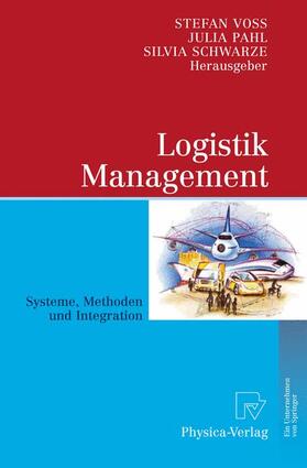 Voß / Schwarze / Pahl | Logistik Management | Buch | 978-3-7908-2361-5 | sack.de