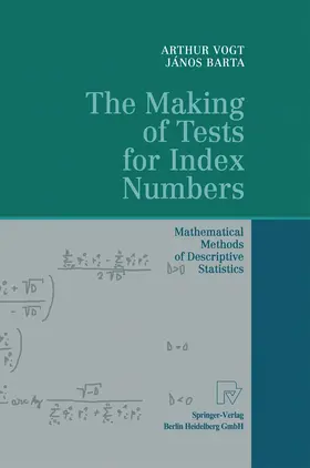 Vogt / Barta |  The Making of Tests for Index Numbers | Buch |  Sack Fachmedien