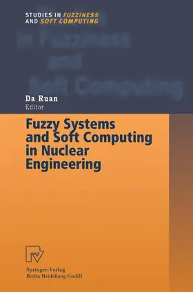 Ruan |  Fuzzy Systems and Soft Computing in Nuclear Engineering | Buch |  Sack Fachmedien